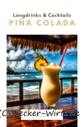 Piña Colada – ein tropischer Genuss