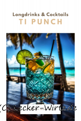 Ti Punch – Apéro aus Martinique