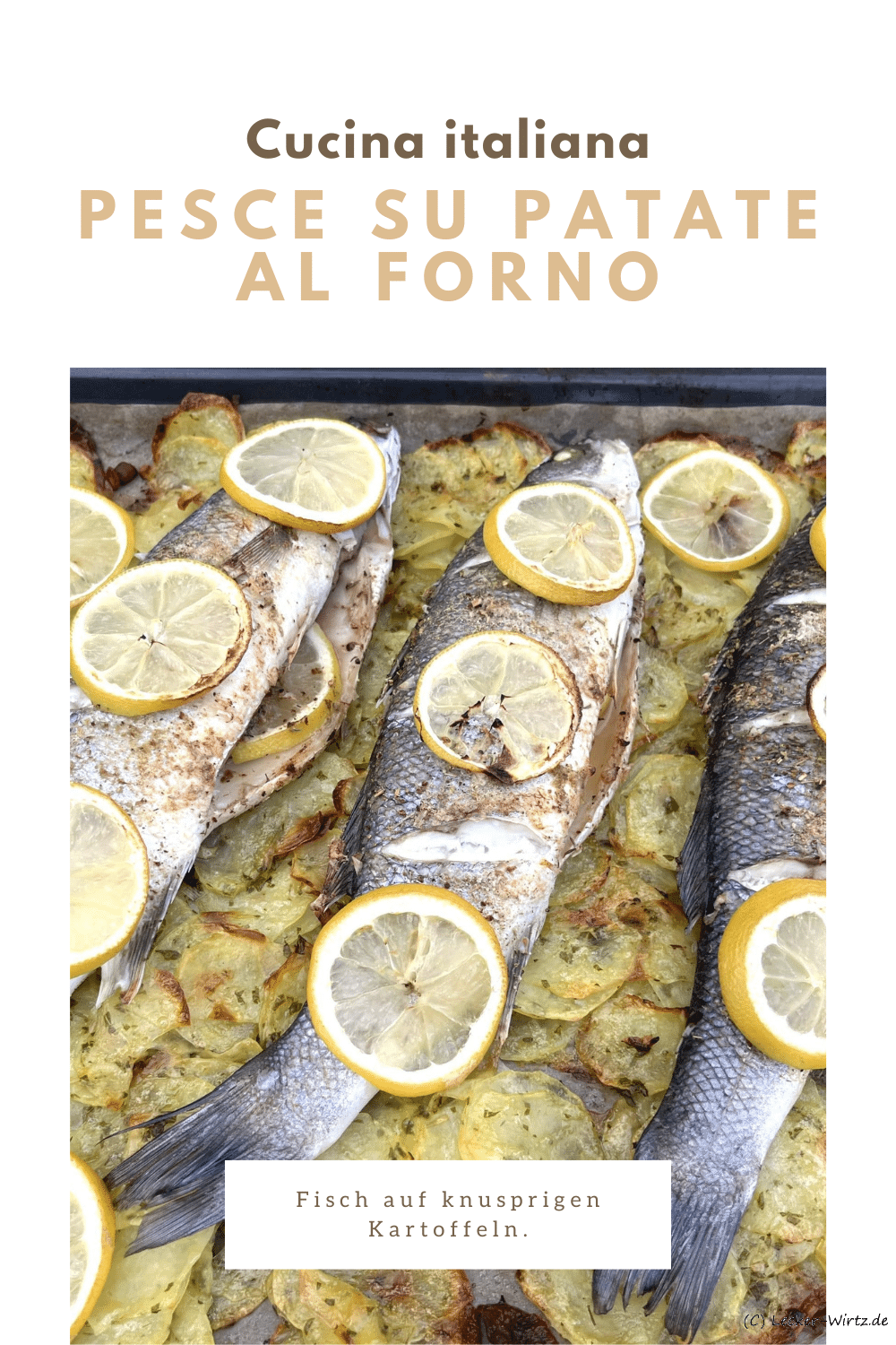 Pesce su patate al forno – Fisch auf Kartoffeln aus dem Ofen