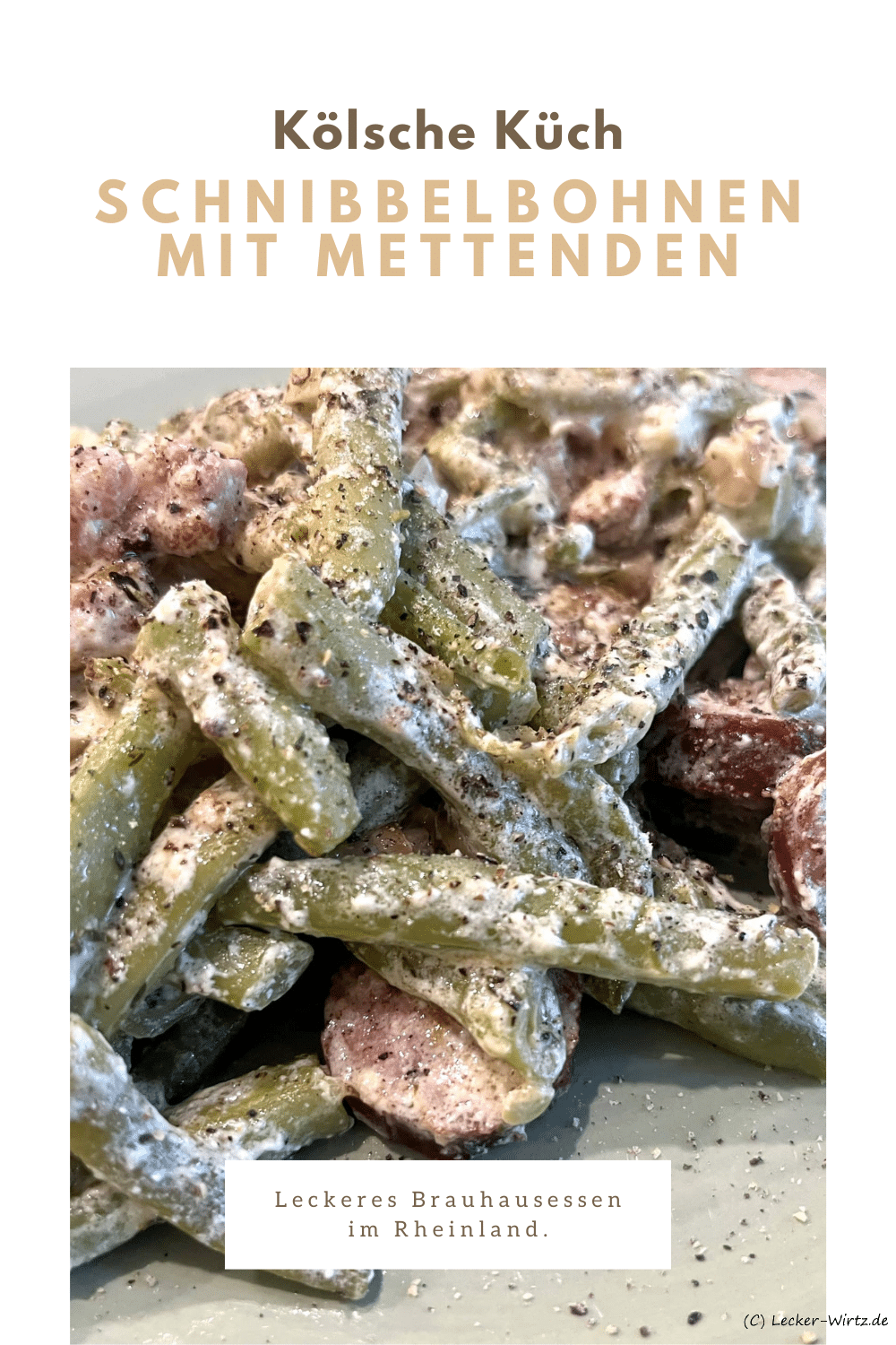 Schnibbelbohnen mit Mettenden