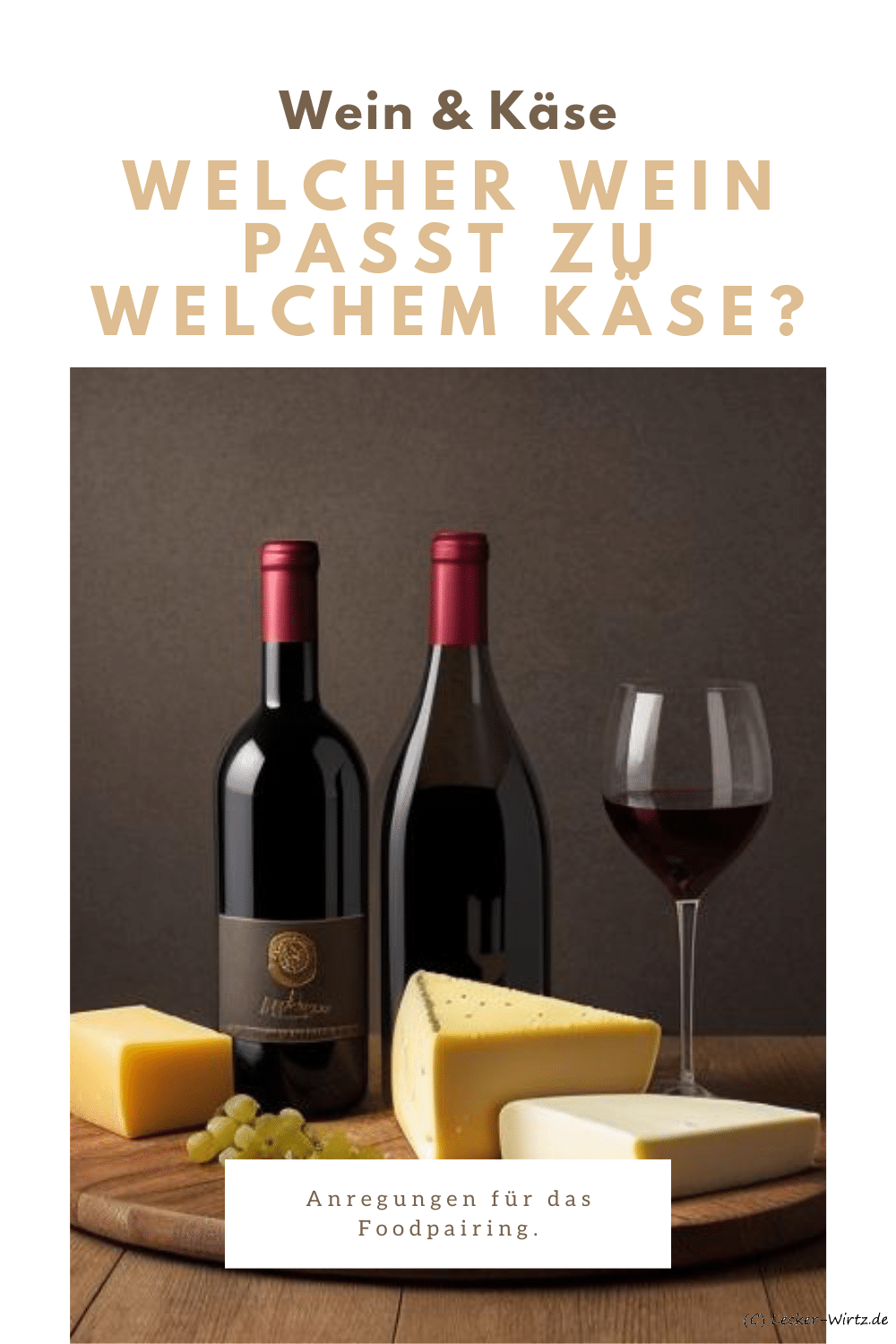 Welcher Wein passt zu welchem Käse?
