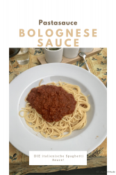 Bolognese – DIE italienische Spaghetti Sauce
