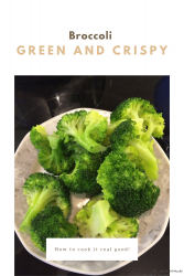 Broccoli – how to cook it real green and crispy
