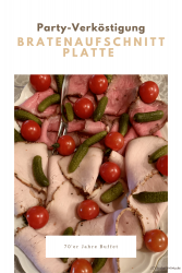 Bratenaufschnittplatte wie damals