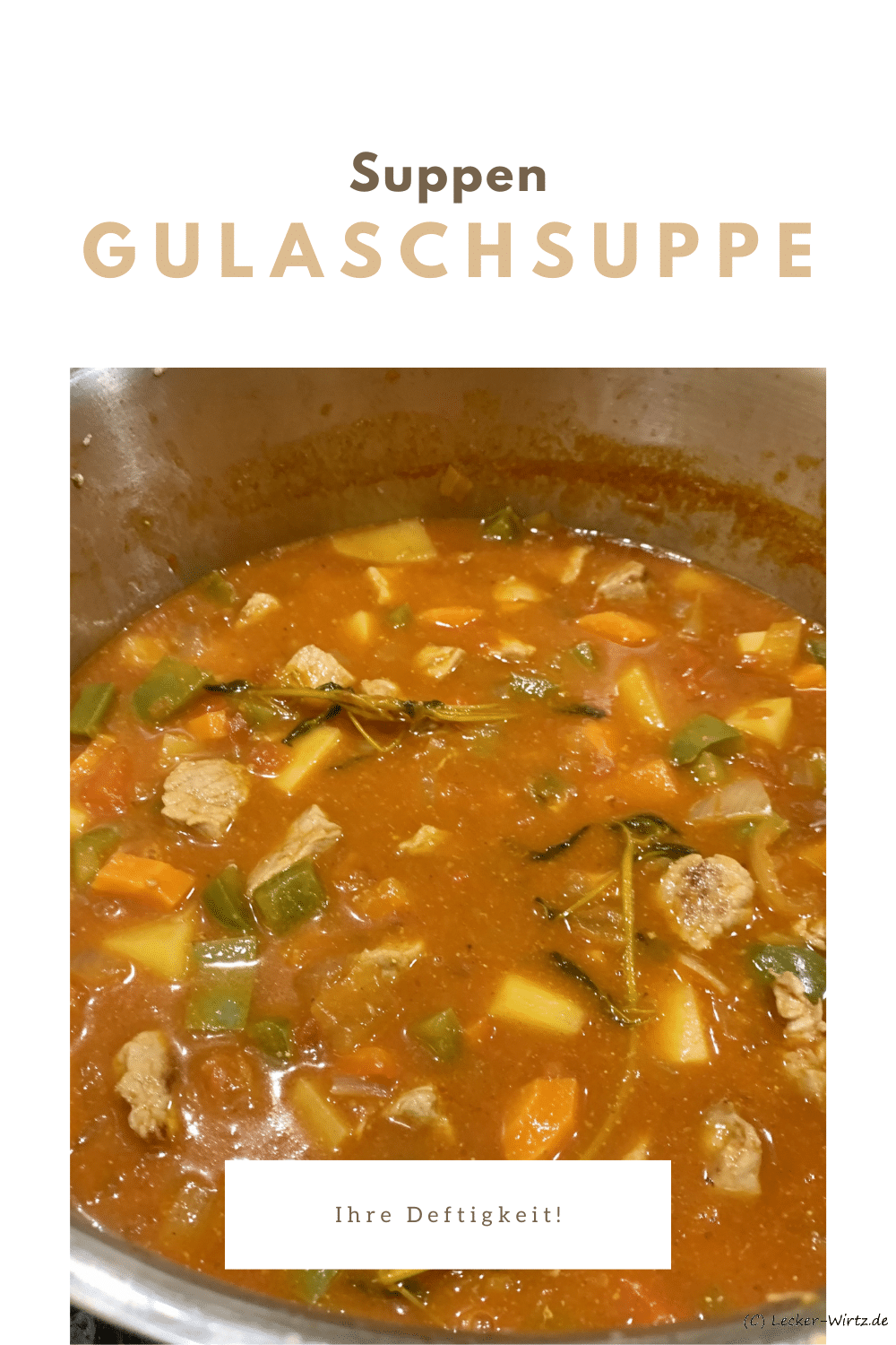 Gulaschsuppe – Ihre Deftigkeit!
