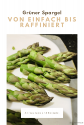 Grüner Spargel knackig und lecker!