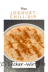 Joghurt-Chili-Dip – lecker und vielseitig