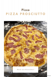 Pizza Prosciutto – einfach & gut