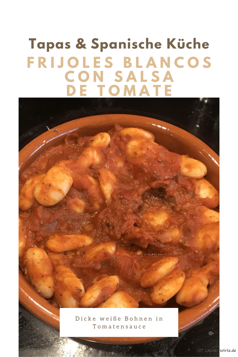 Frijoles blancos con salsa de tomate – Dicke weiße Bohnen in Tomatensauce