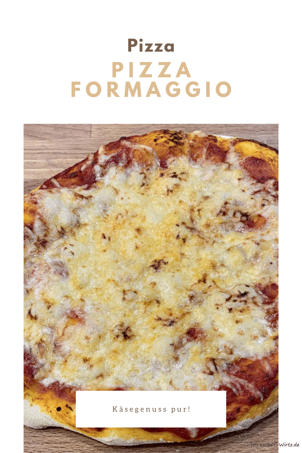 Pizza formaggio – Käsegenuss pur