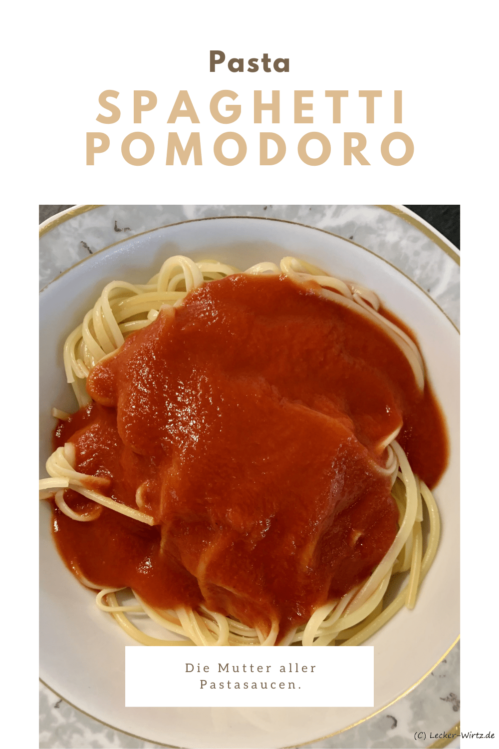 Spaghetti Pomodoro, die Mutter aller Pastasaucen