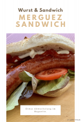 Merguez Sandwich, etwas Abwechslung im Baguette