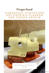 Kabanossi-Schiffchen auf Paprika-Planken und Gouda-Segeln