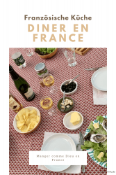 Diner en France – Französische Menüvorschläge