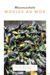 Miesmuscheln aus dem Wok – Moules au Wok