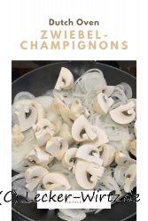 Zwiebel-Champignons in der Dutch Oven Pfanne