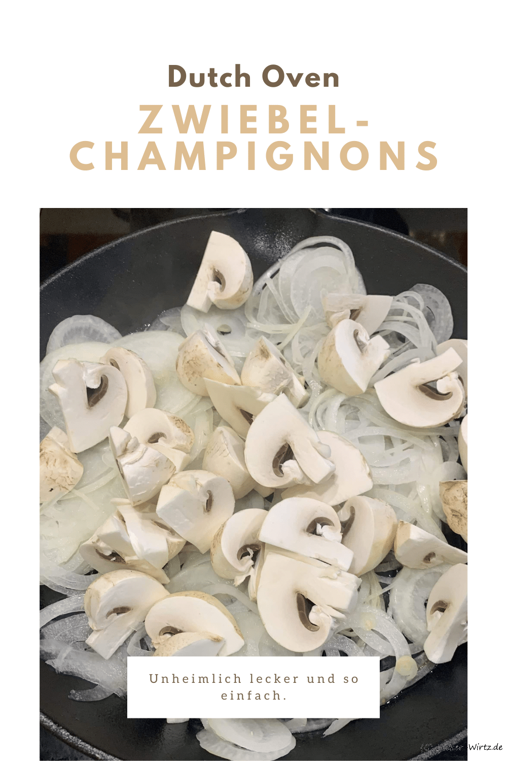 Zwiebel-Champignons in der Dutch Oven Pfanne