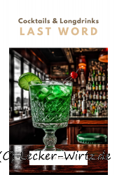 Last Word – Cocktail Klassiker