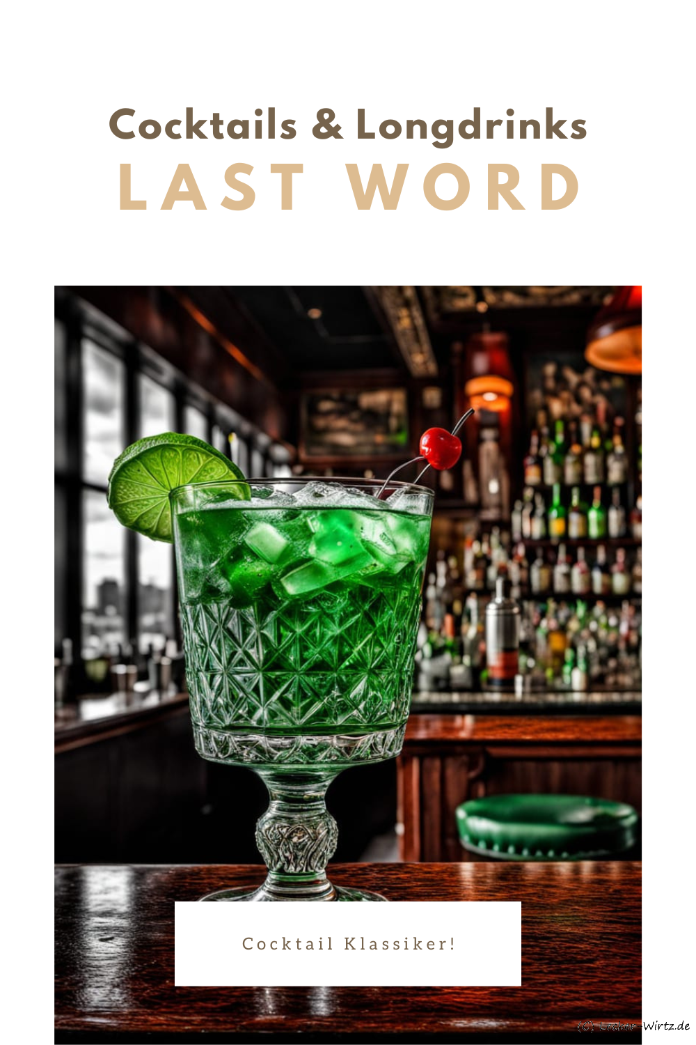 Last Word - Cocktail Klassiker