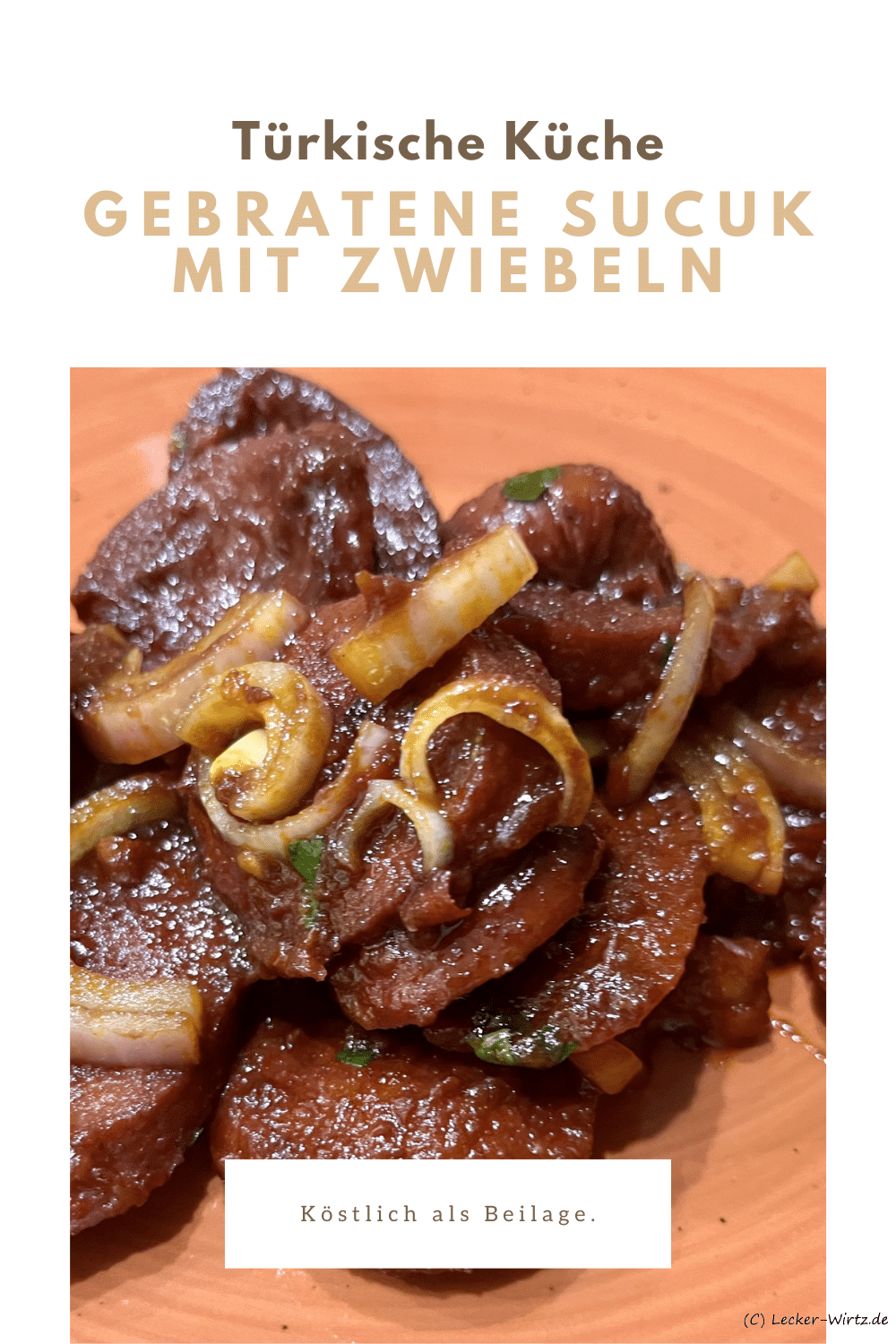 Gebratene Sucuk mit Zwiebeln und Biber Salcasi