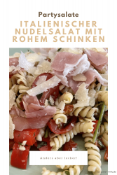 Italienischer Nudelsalat mit rohem Schinken