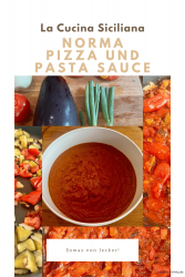 Norma – sizilianische Pizza und Pasta Sauce