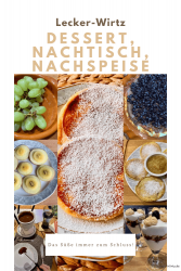 Dessert, Nachtisch, Nachspeise