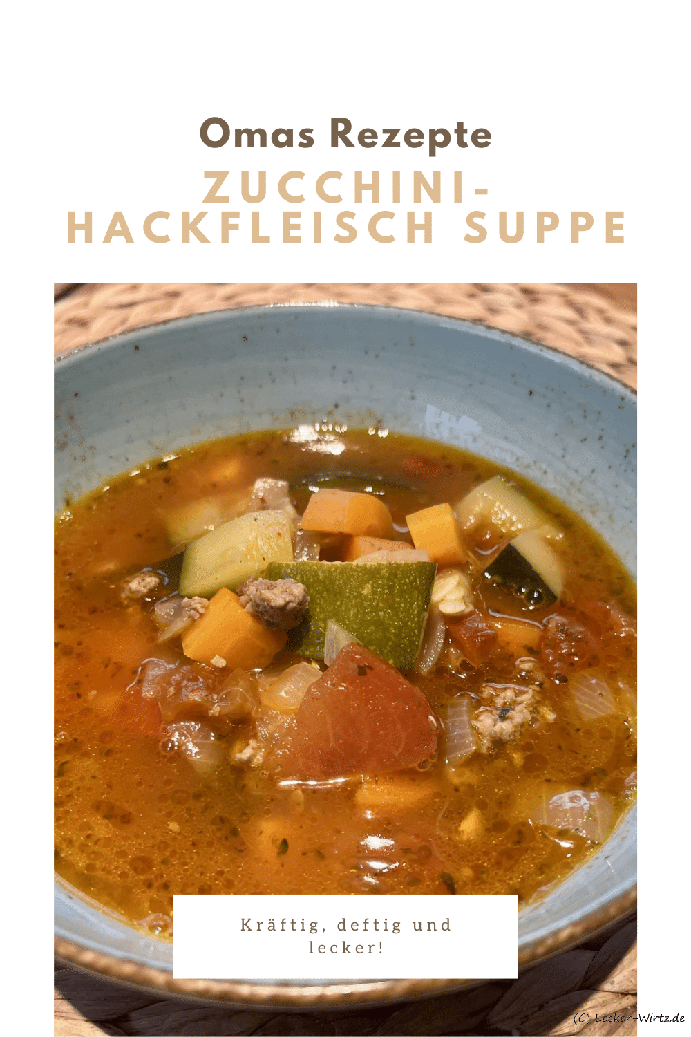 Omas Zucchini-Hackfleisch Suppe Omas Zucchini-Hackfleisch Suppe