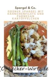 Grüner Spargel mit Hähnchenfilets und Parmesan Kartöffelchen