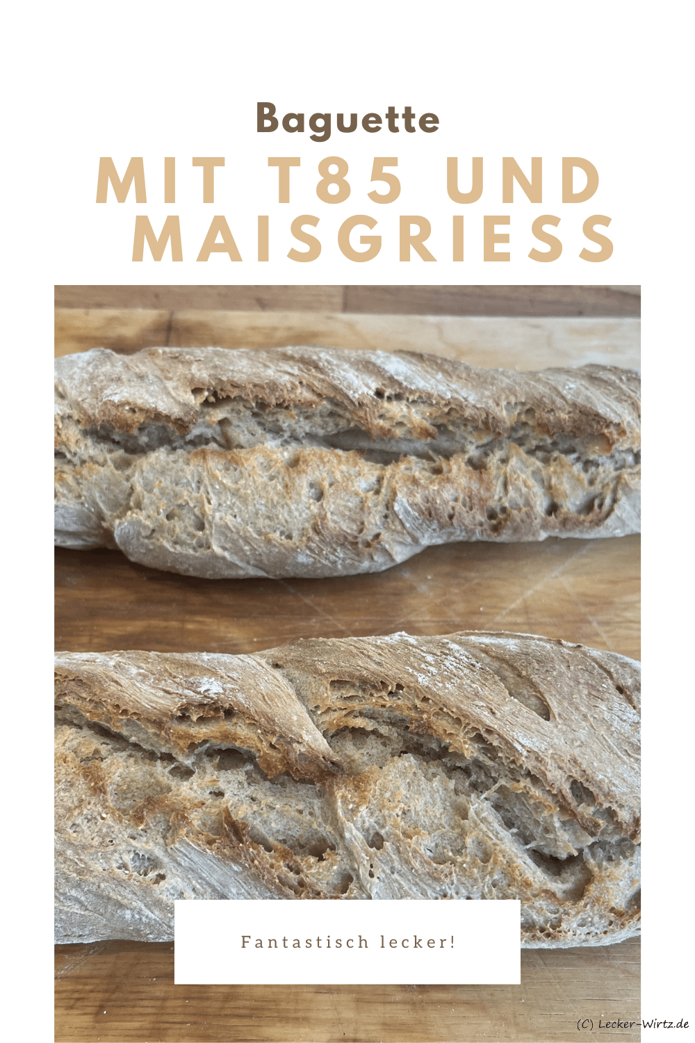 Baguette mit T85 und Maisgrieß