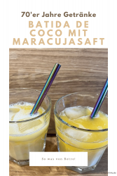 Batida de Coco with passion fruit juice