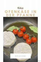 Ofenkäse in der Pfanne