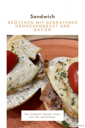 Brötchen mit gebratener Hähnchenbrust und Bacon