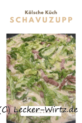 Schavuzupp – Wirsingsuppe nach kölschem Rezept