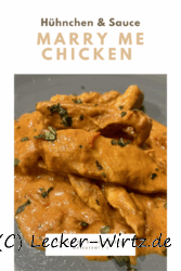 Marry me Chicken – das Ja-sage-Hühnchen mit leckerer Parmesansauce