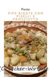 Pipe Rigate con Piselli e Prosciutto – Nudeln mit Erbsensuppe