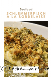 Schlemmerfisch a la bordelaise