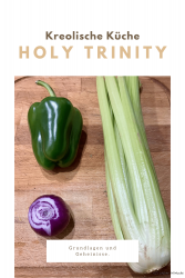 Holy trinity der kreolischen Küche