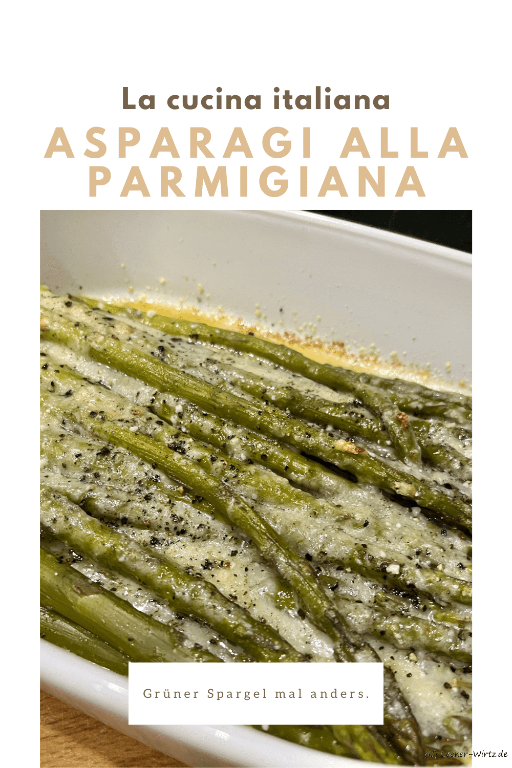 Asparagi alla parmigiana – Grüner Spargel mit Parmesan überbacken