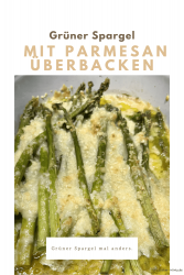 Grüner Spargel mit Parmesan überbacken
