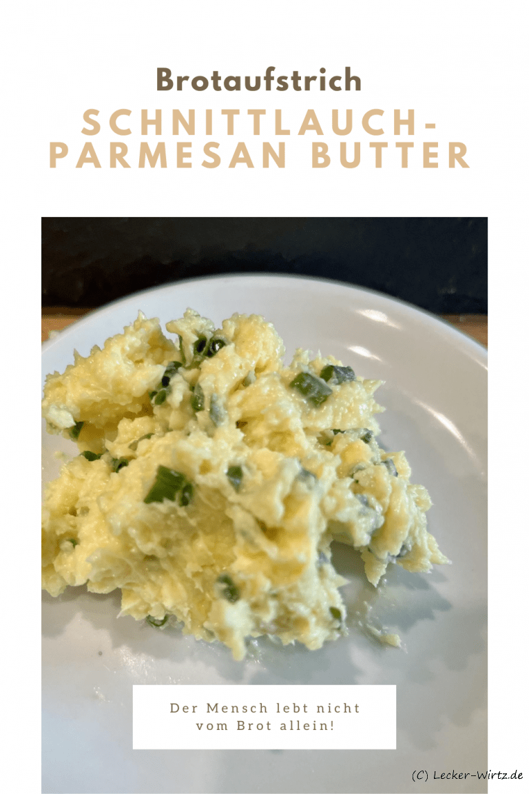 Schnittlauch-Parmesan Butter Schnittlauch-Parmesan Butter
