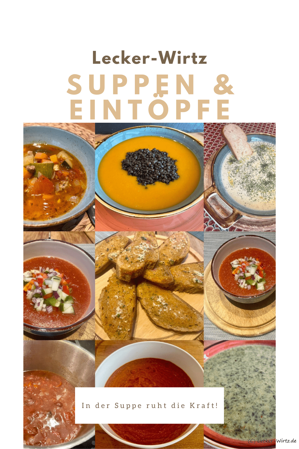Eine Collage von neun Bildern, acht unterschiedliche Suppen und in der Mitte geröstete Brotscheiben für den Artikel Suppen und Eintöpfe mit viele Rezepten.