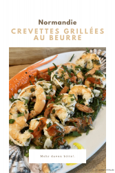 Crevettes grillées au beurre – gegrillte Garnelen in Butter