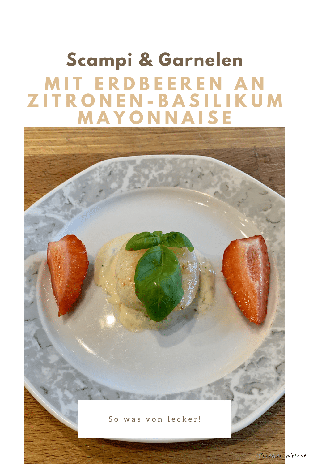 Gebratene Scampi mit Erdbeeren an Zitronen-Basilikum Mayonnaise