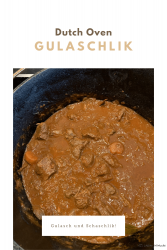 Gulaschlik aus dem Dutch Oven