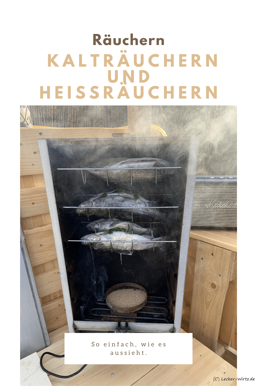 Räuchern - Kalträuchern und Heißräuchern