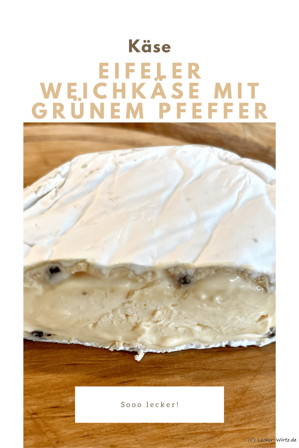 Eifeler Weichkäse mit grünem Pfeffer