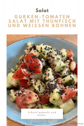 Gurken-Tomaten Salat mit Thunfisch und weißen Bohnen
