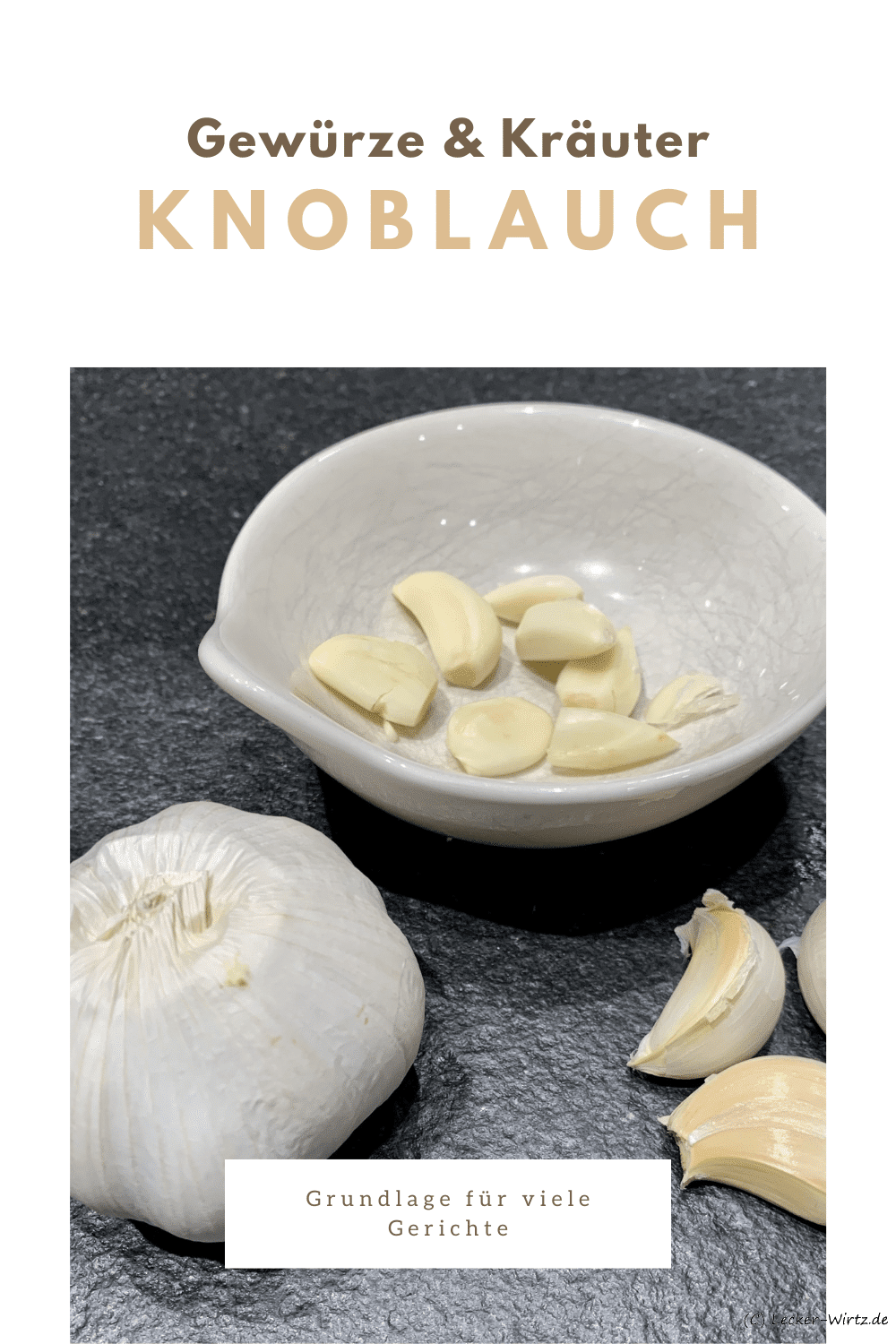 Knoblauch Grundlage für viele Gerichte