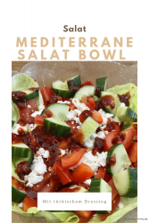 Mediterrane Salat Bowl mit türkischem Dressing